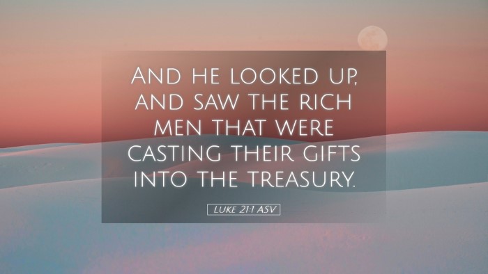 Picture 05 - Luke 21:1 ASV Desktop Wallpaper - And he looked up, and saw the rich men that were - Desktop Bible Verse Wallpaper