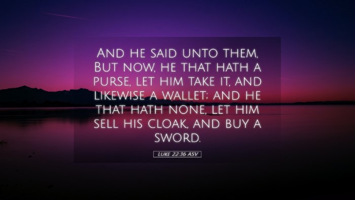 Picture 05 - Luke 22:36 ASV Desktop Wallpaper - And he said unto them, But now, he that hath a - Desktop Bible Verse Wallpaper