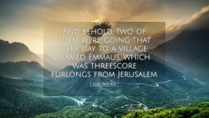Picture 05 - Luke 24:13 ASV Desktop Wallpaper - And behold, two of them were going that very day - Desktop Bible Verse Wallpaper