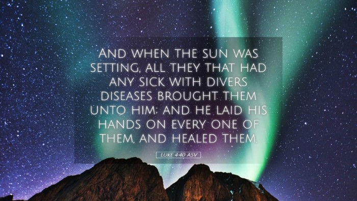 Picture 05 - Luke 4:40 ASV Desktop Wallpaper - And when the sun was setting, all they that had - Desktop Bible Verse Wallpaper