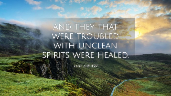 Picture 05 - Luke 6:18 ASV Desktop Wallpaper - and they that were troubled with unclean spirits - Desktop Bible Verse Wallpaper