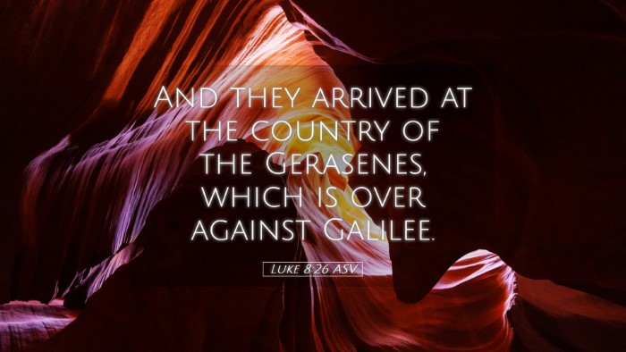 Picture 05 - Luke 8:26 ASV Desktop Wallpaper - And they arrived at the country of the Gerasenes, - Desktop Bible Verse Wallpaper