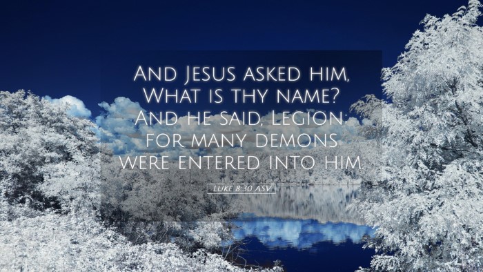 Picture 05 - Luke 8:30 ASV Desktop Wallpaper - And Jesus asked him, What is thy name? And he - Desktop Bible Verse Wallpaper