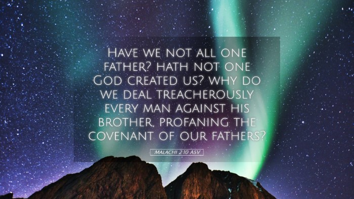 Picture 05 - Malachi 2:10 ASV Desktop Wallpaper - Have we not all one father? hath not one God - Desktop Bible Verse Wallpaper