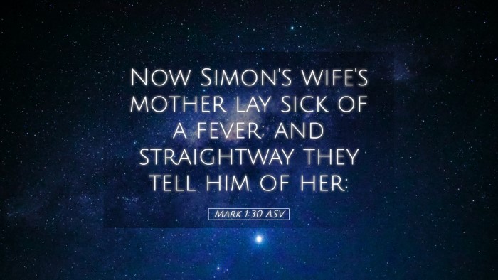 Picture 05 - Mark 1:30 ASV Desktop Wallpaper - Now Simon's wife's mother lay sick of a fever; - Desktop Bible Verse Wallpaper