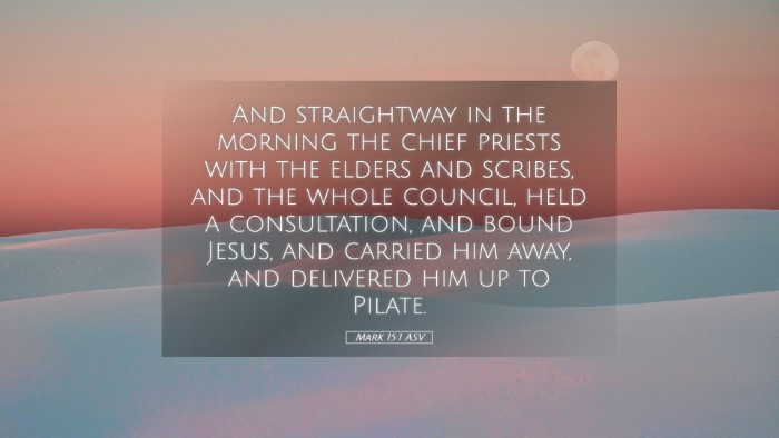 Picture 05 - Mark 15:1 ASV Desktop Wallpaper - And straightway in the morning the chief priests - Desktop Bible Verse Wallpaper