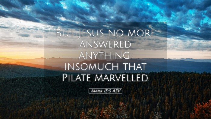 Picture 05 - Mark 15:5 ASV Desktop Wallpaper - But Jesus no more answered anything; insomuch - Desktop Bible Verse Wallpaper