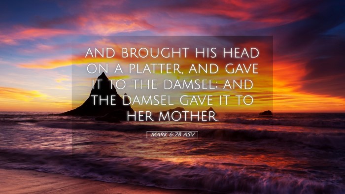 Picture 05 - Mark 6:28 ASV Desktop Wallpaper - and brought his head on a platter, and gave it to - Desktop Bible Verse Wallpaper