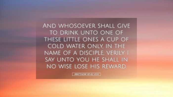Picture 05 - Matthew 10:42 ASV Desktop Wallpaper - And whosoever shall give to drink unto one of - Desktop Bible Verse Wallpaper