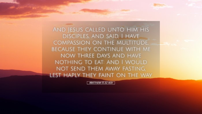 Picture 05 - Matthew 15:32 ASV Desktop Wallpaper - And Jesus called unto him his disciples, and - Desktop Bible Verse Wallpaper