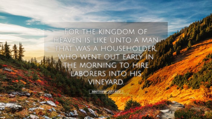 Picture 05 - Matthew 20:1 ASV Desktop Wallpaper - For the kingdom of heaven is like unto a man that - Desktop Bible Verse Wallpaper