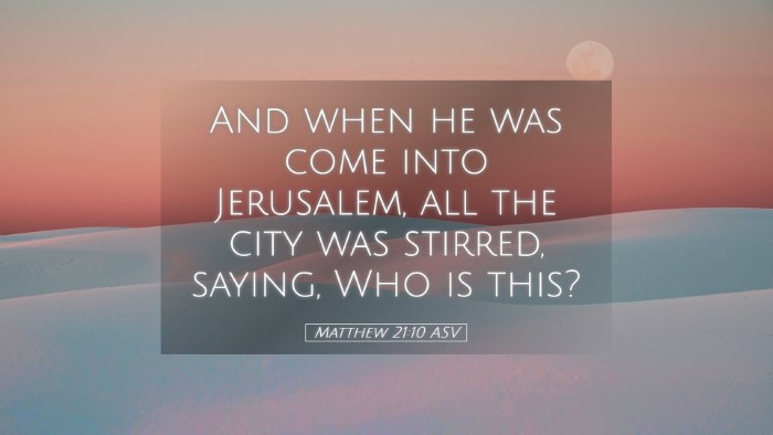 Picture 05 - Matthew 21:10 ASV Desktop Wallpaper - And when he was come into Jerusalem, all the city - Desktop Bible Verse Wallpaper
