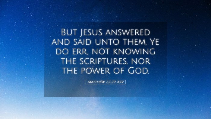 Picture 05 - Matthew 22:29 ASV Desktop Wallpaper - But Jesus answered and said unto them, Ye do err, - Desktop Bible Verse Wallpaper