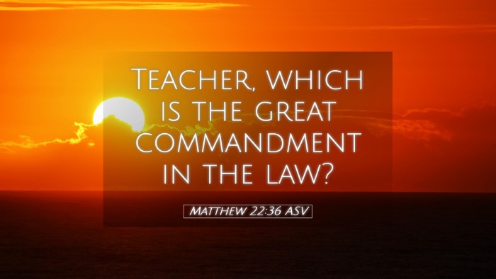 Picture 05 - Matthew 22:36 ASV Desktop Wallpaper - Teacher, which is the great commandment in the - Desktop Bible Verse Wallpaper