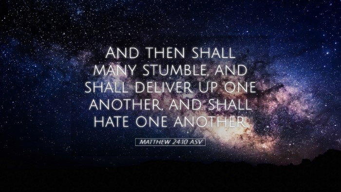 Picture 05 - Matthew 24:10 ASV Desktop Wallpaper - And then shall many stumble, and shall deliver up - Desktop Bible Verse Wallpaper