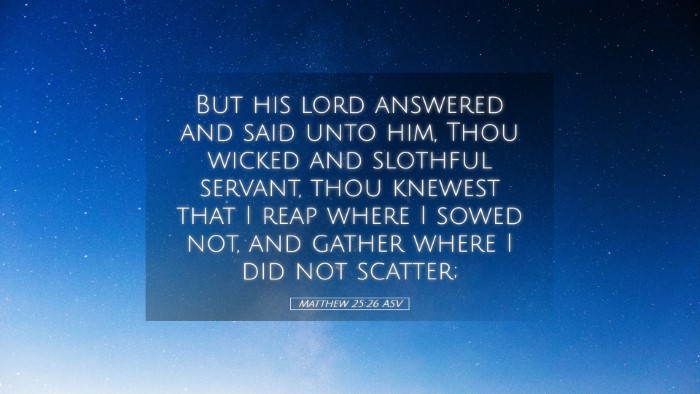 Picture 05 - Matthew 25:26 ASV Desktop Wallpaper - But his lord answered and said unto him, Thou - Desktop Bible Verse Wallpaper