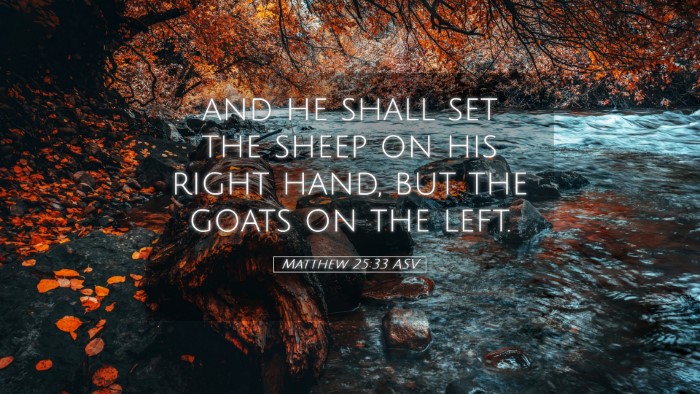 Picture 05 - Matthew 25:33 ASV Desktop Wallpaper - and he shall set the sheep on his right hand, but - Desktop Bible Verse Wallpaper