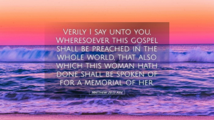 Picture 05 - Matthew 26:13 ASV Desktop Wallpaper - Verily I say unto you, Wheresoever this gospel - Desktop Bible Verse Wallpaper