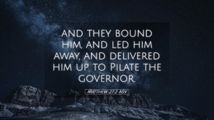 Picture 05 - Matthew 27:2 ASV Desktop Wallpaper - and they bound him, and led him away, and - Desktop Bible Verse Wallpaper