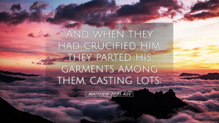 Picture 05 - Matthew 27:35 ASV Desktop Wallpaper - And when they had crucified him, they parted his - Desktop Bible Verse Wallpaper