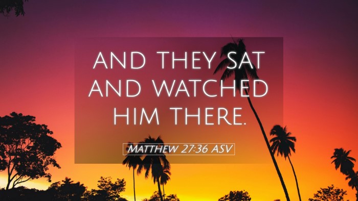 Picture 05 - Matthew 27:36 ASV Desktop Wallpaper - and they sat and watched him - Desktop Bible Verse Wallpaper
