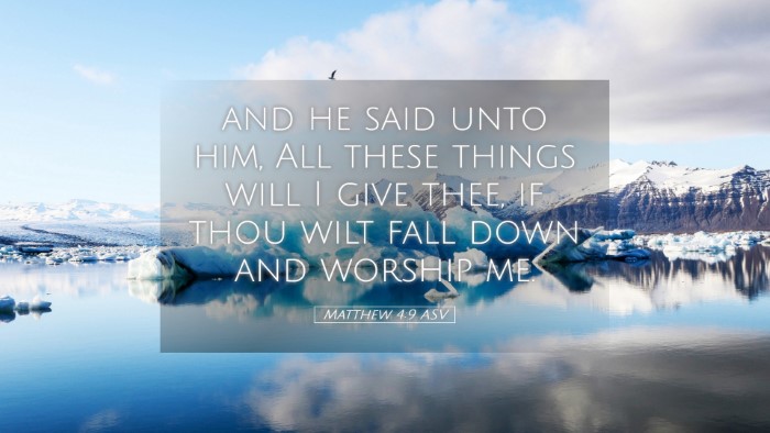 Picture 05 - Matthew 4:9 ASV Desktop Wallpaper - and he said unto him, All these things will I - Desktop Bible Verse Wallpaper