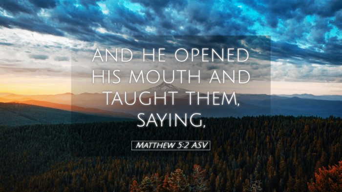 Picture 05 - Matthew 5:2 ASV Desktop Wallpaper - and he opened his mouth and taught them, - Desktop Bible Verse Wallpaper