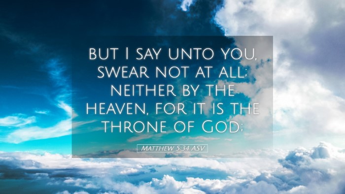 Picture 05 - Matthew 5:34 ASV Desktop Wallpaper - but I say unto you, swear not at all; neither by - Desktop Bible Verse Wallpaper
