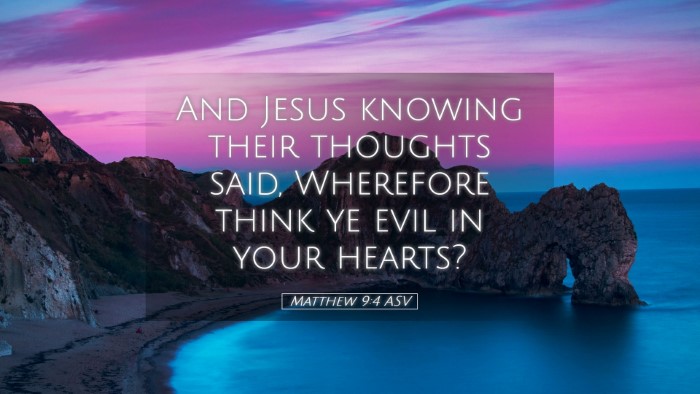 Picture 05 - Matthew 9:4 ASV Desktop Wallpaper - And Jesus knowing their thoughts said, Wherefore - Desktop Bible Verse Wallpaper