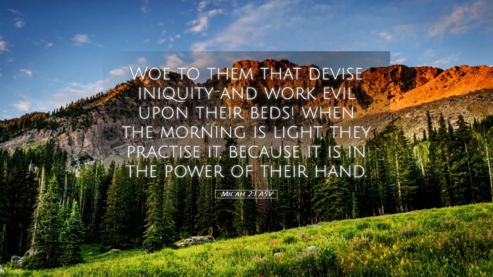Picture 05 - Micah 2:1 ASV Desktop Wallpaper - Woe to them that devise iniquity and work evil - Desktop Bible Verse Wallpaper