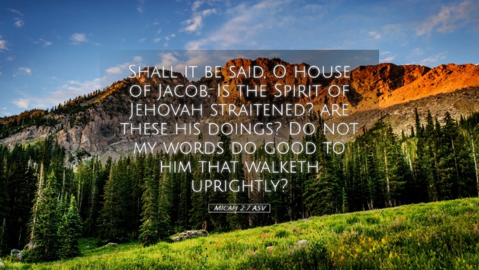 Picture 05 - Micah 2:7 ASV Desktop Wallpaper - Shall it be said, O house of Jacob, Is the Spirit - Desktop Bible Verse Wallpaper