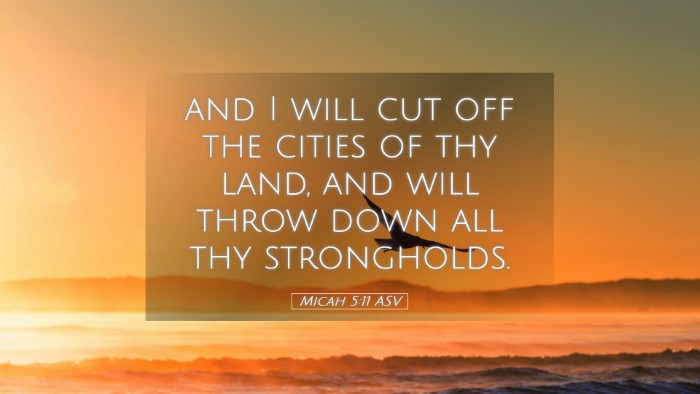 Picture 05 - Micah 5:11 ASV Desktop Wallpaper - and I will cut off the cities of thy land, and - Desktop Bible Verse Wallpaper