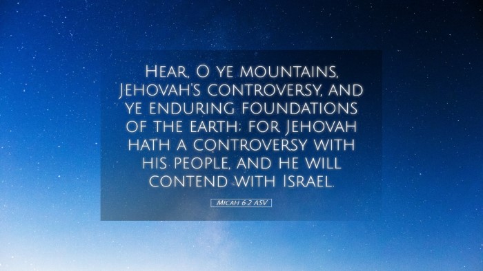 Picture 05 - Micah 6:2 ASV Desktop Wallpaper - Hear, O ye mountains, Jehovah's controversy, and - Desktop Bible Verse Wallpaper