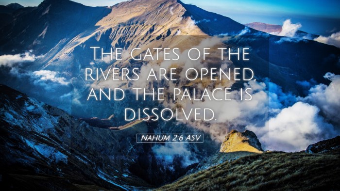 Picture 05 - Nahum 2:6 ASV Desktop Wallpaper - The gates of the rivers are opened, and the - Desktop Bible Verse Wallpaper