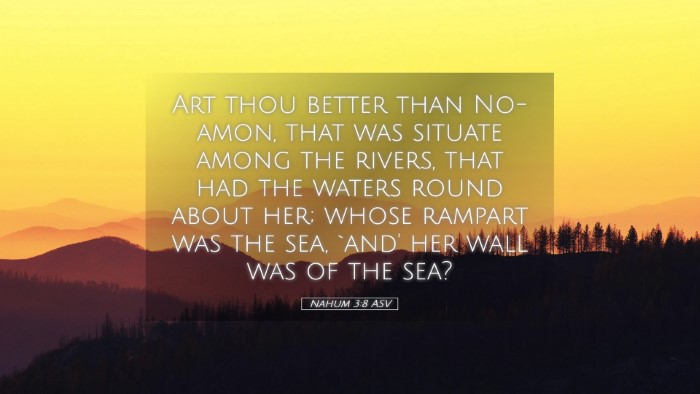 Picture 05 - Nahum 3:8 ASV Desktop Wallpaper - Art thou better than No-amon, that was situate - Desktop Bible Verse Wallpaper