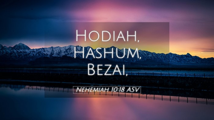 Picture 05 - Nehemiah 10:18 ASV Desktop Wallpaper - Hodiah, Hashum, - Desktop Bible Verse Wallpaper