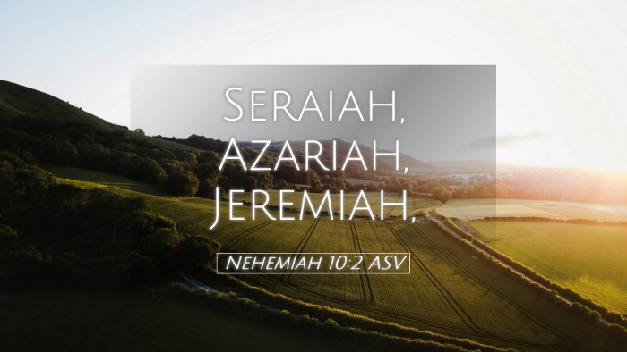 Picture 05 - Nehemiah 10:2 ASV Desktop Wallpaper - Seraiah, Azariah, - Desktop Bible Verse Wallpaper