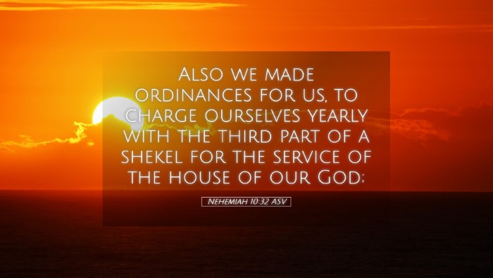 Picture 05 - Nehemiah 10:32 ASV Desktop Wallpaper - Also we made ordinances for us, to charge - Desktop Bible Verse Wallpaper