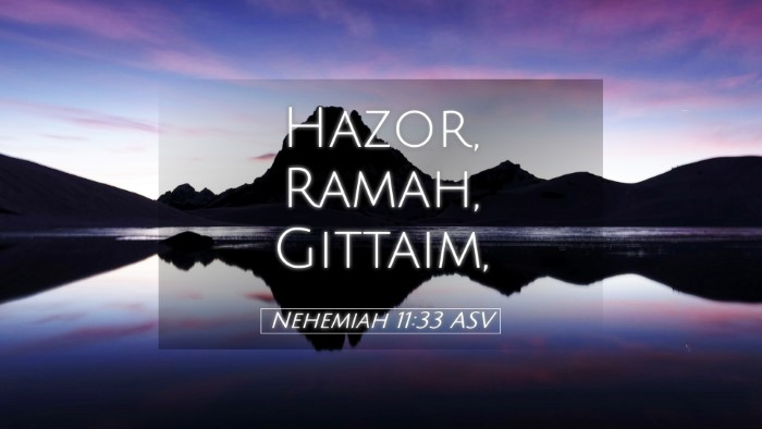 Picture 05 - Nehemiah 11:33 ASV Desktop Wallpaper - Hazor, Ramah, - Desktop Bible Verse Wallpaper