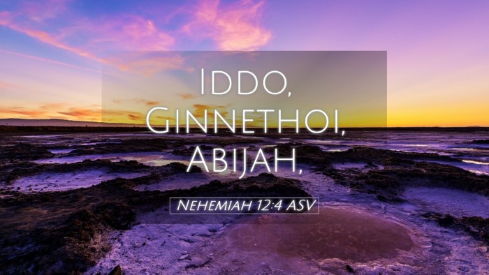 Picture 05 - Nehemiah 12:4 ASV Desktop Wallpaper - Iddo, Ginnethoi, - Desktop Bible Verse Wallpaper