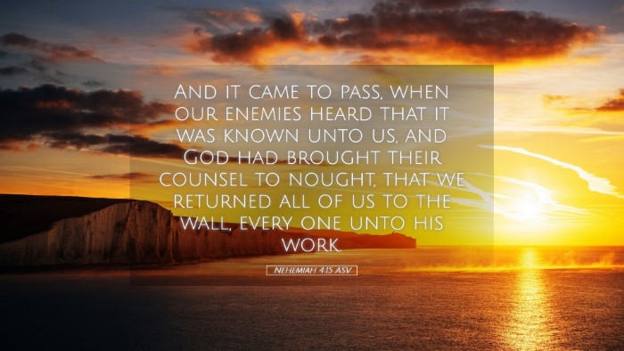 Picture 05 - Nehemiah 4:15 ASV Desktop Wallpaper - And it came to pass, when our enemies heard that - Desktop Bible Verse Wallpaper