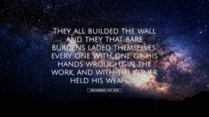 Picture 05 - Nehemiah 4:17 ASV Desktop Wallpaper - They all builded the wall and they that bare - Desktop Bible Verse Wallpaper