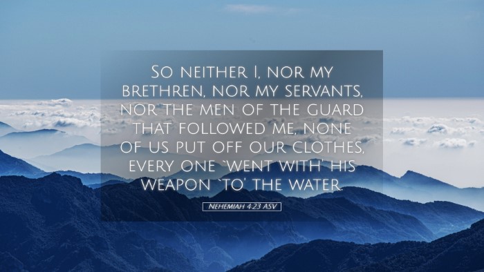 Picture 05 - Nehemiah 4:23 ASV Desktop Wallpaper - So neither I, nor my brethren, nor my servants, - Desktop Bible Verse Wallpaper