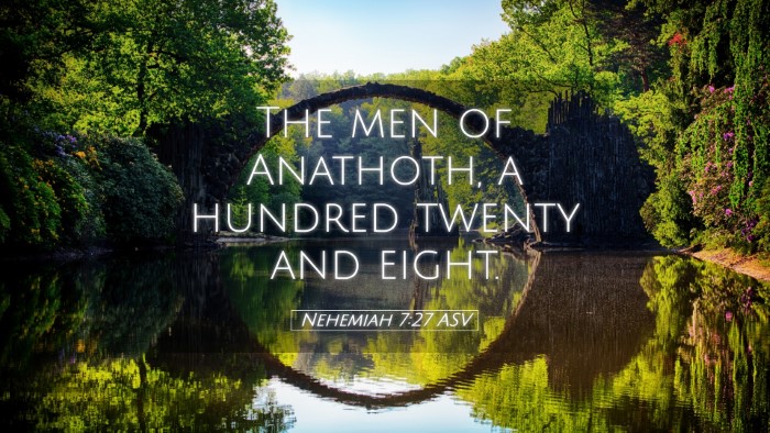 Picture 05 - Nehemiah 7:27 ASV Desktop Wallpaper - The men of Anathoth, a hundred twenty and - Desktop Bible Verse Wallpaper