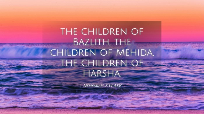 Picture 05 - Nehemiah 7:54 ASV Desktop Wallpaper - the children of Bazlith, the children of Mehida, - Desktop Bible Verse Wallpaper