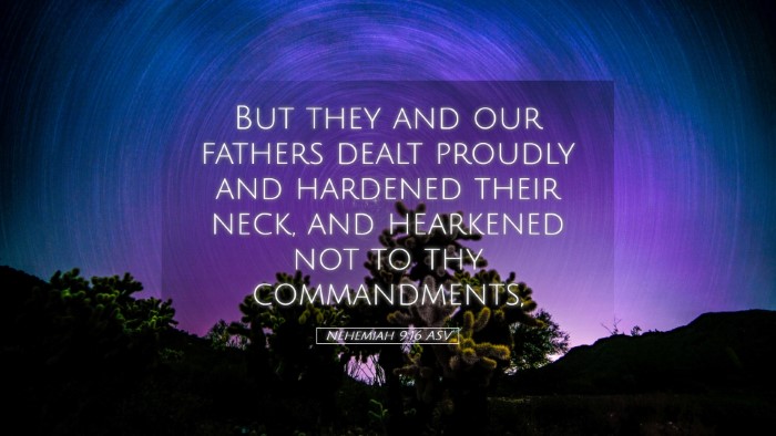 Picture 05 - Nehemiah 9:16 ASV Desktop Wallpaper - But they and our fathers dealt proudly and - Desktop Bible Verse Wallpaper