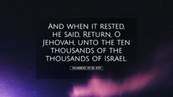 Picture 05 - Numbers 10:36 ASV Desktop Wallpaper - And when it rested, he said, Return, O Jehovah, - Desktop Bible Verse Wallpaper