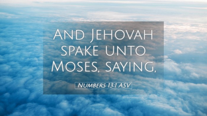 Picture 05 - Numbers 13:1 ASV Desktop Wallpaper - And Jehovah spake unto Moses, - Desktop Bible Verse Wallpaper