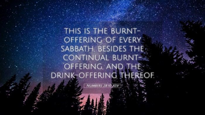 Picture 05 - Numbers 28:10 ASV Desktop Wallpaper - this is the burnt-offering of every sabbath, - Desktop Bible Verse Wallpaper