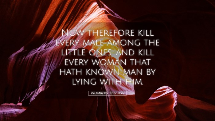Picture 05 - Numbers 31:17 ASV Desktop Wallpaper - Now therefore kill every male among the little - Desktop Bible Verse Wallpaper